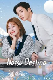 Destined With You | Nosso Destino Todos os Episodios