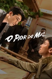 The Worst of Evil | O Pior do Mal Todos os Episodios