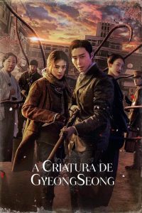 A Criatura de Gyeongseong | Gyeongseong Creature Todos os Episodios