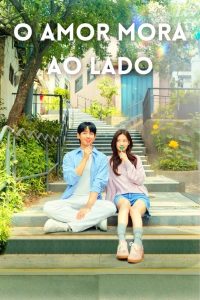 O Amor Mora ao Lado (Love Next Door) Todos os Episodios