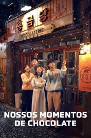 Nossos momentos de chocolate Todos os Episodios