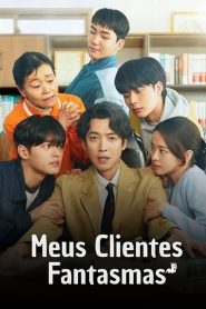 Meus Clientes Fantasmas (Oh My Ghost Clients) Todos os Episodios