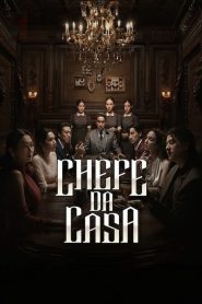 Chefe da Casa (Master of the House) Todos os Episodios