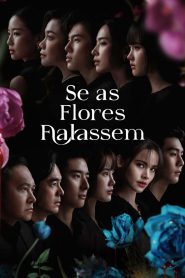 Se as Flores Falassem (Dalah: Death and the Flowers) Todos os Episodios
