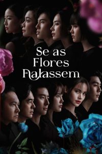 Se as Flores Falassem (Dalah: Death and the Flowers) Todos os Episodios