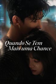 Quando Se Tem Mais uma Chance Todos os Episodios