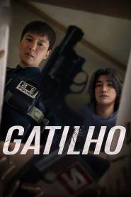 Gatilho (Trigger) Todos os Episodios