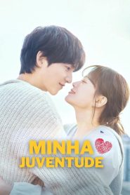 Minha Juventude (My Youth) Todos os Episodios