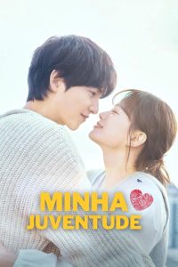 Minha Juventude (My Youth) Todos os Episodios