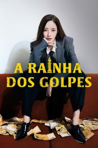 A Rainha dos Golpes (Confidence Queen) Todos os Episodios