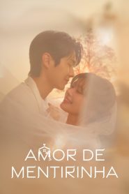 Amor de Mentirinha (Would You Marry Me?) Todos os Episodios