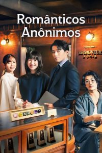 Românticos Anônimos (Romantics Anonymous) Todos os Episodios