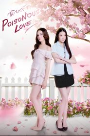 Amor Venenoso (Poisonous Love) Todos os Episodios