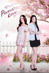Amor Venenoso (Poisonous Love) Todos os Episodios