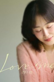 Love Me (Me ame) Todos os Episodios